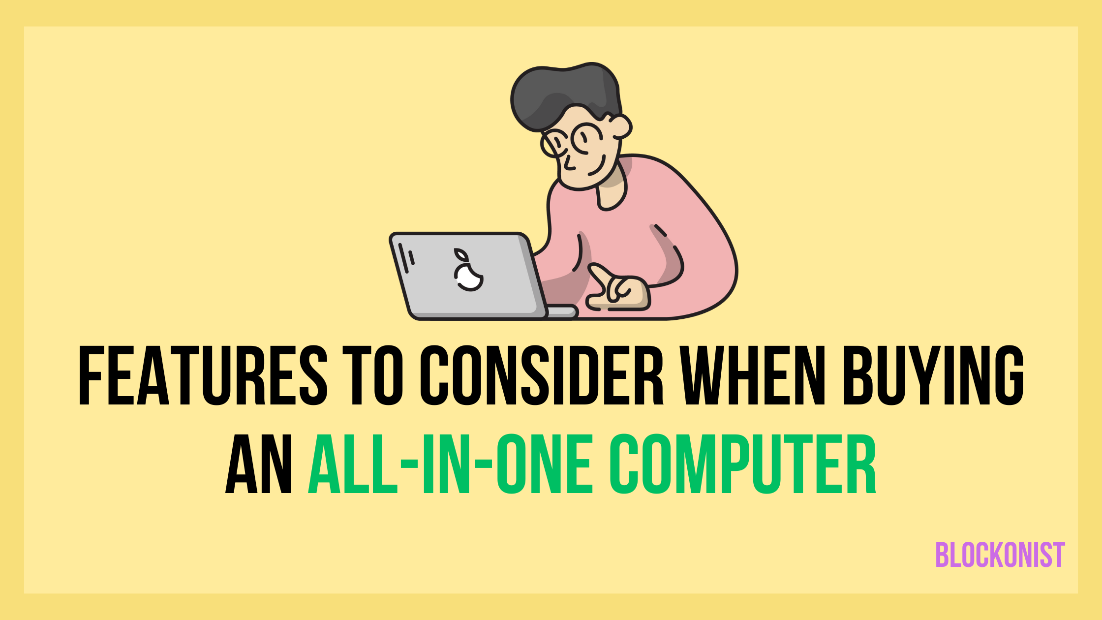 Features to consider for All-in-one Computer